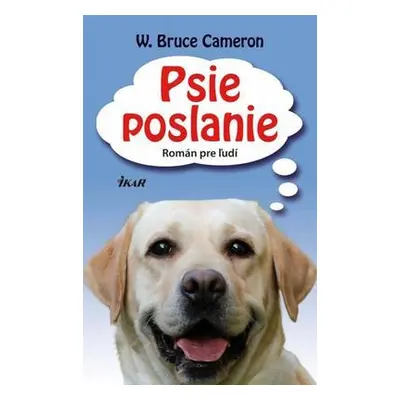 Psie poslanie (W. Bruce Cameron) (slovensky)