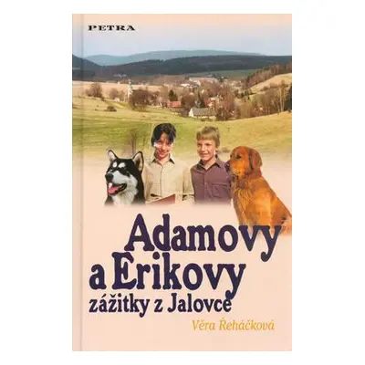 Adamovy a Erikovy zážitky z Jalovce (Věra Řeháčková)