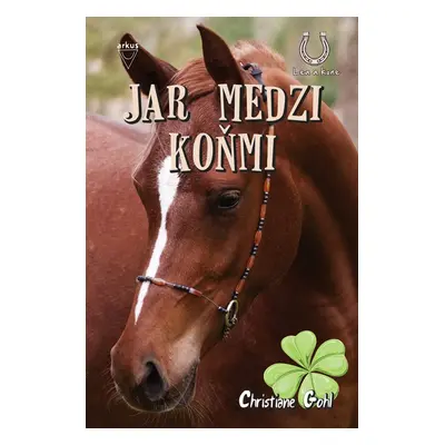 Jar medzi koňmi (Christiane Gohlová) (slovensky)