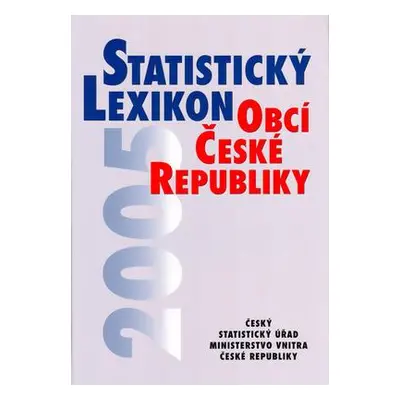 Statistický lexikon obcí České republiky 2005 (Jan Fischer)