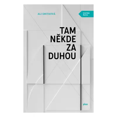 Tam někde za duhou (Ali Smith)