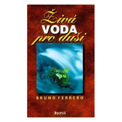 Živá voda pro duši (Bruno Ferrero)