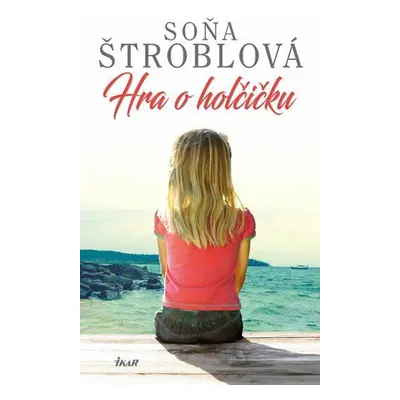 Hra o holčičku (Soňa Štroblová)