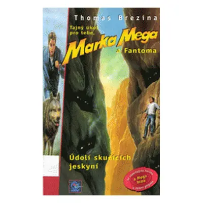 Mark Mega 3 Údolí skučících (Thomas C. Brezina)