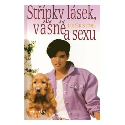 Střípky lásek, vášně a sexu (Luděk Stínil)