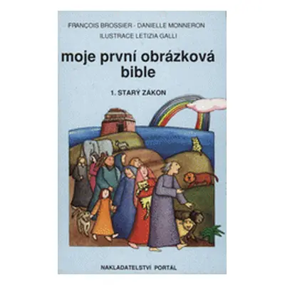 Moje první obrázková bible (François Brossier | Danielle Monneron)