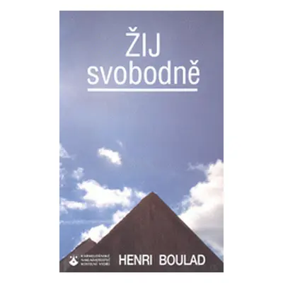 Žij svobodně (Boulad, Henri)