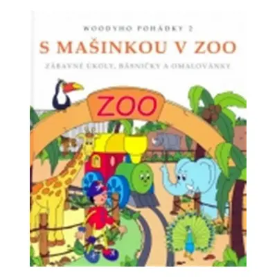 S Mašinkou v ZOO - Woodyho pohádky 2 (Hrbáčová Renata)