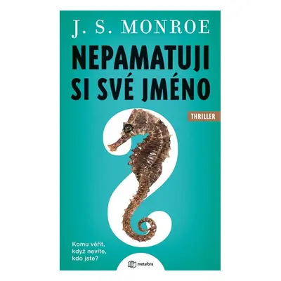 Nepamatuji si své jméno (J. S. Monroe)