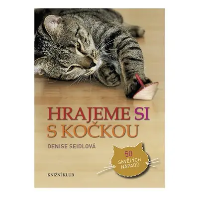 Hrajeme si s kočkou (Denise Seidl)