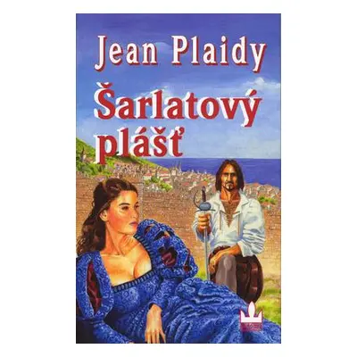 Šarlatový plášť (Jean Plaidy)