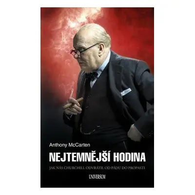 Nejtemnější hodina - Anthony McCarten (Anthony McCarten)