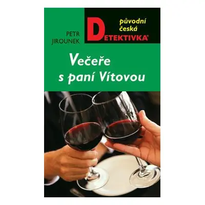 Večeře s paní Vítovou (Petr Jirounek)