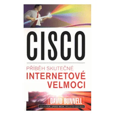 Cisco příběh skut.inter.velmoc (David Bunnell)