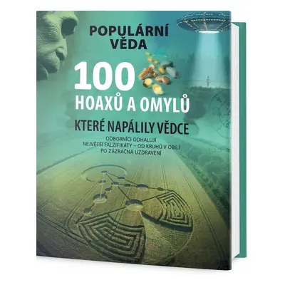 100 hoaxů a omylů, které napálily vědce