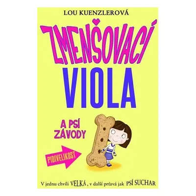 Zmenšovací Viola a vzrůšo na psích závodech (2) (Lou Kuenzler)