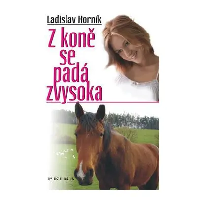 Z koně se padá zvysoka (Ladislav Horník)