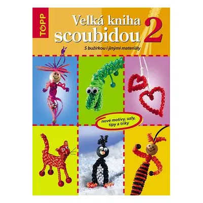 Velká kniha scoubidou 2. (Inge Walz)