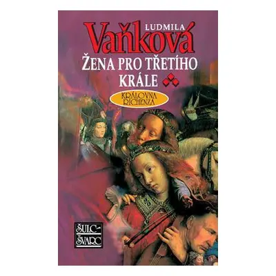 Žena pro třetího krále (Ludmila Vaňková)