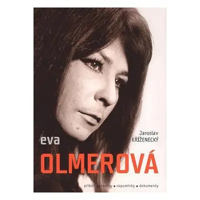 Eva Olmerová (Jaroslav Kříženecký)