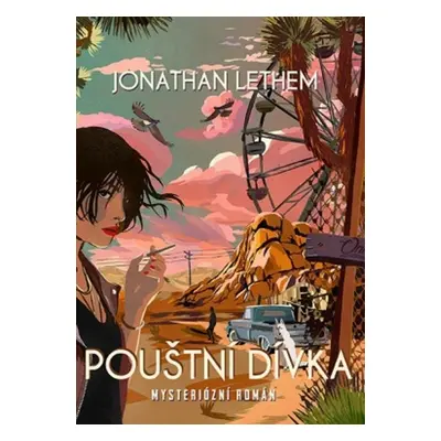 Pouštní dívka (Lethem Jonathan)