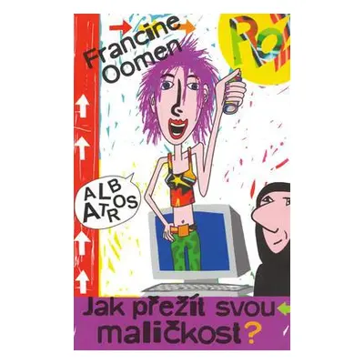 Jak přežít svou maličkost? (Francine Oomen)