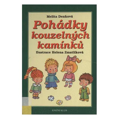 Pohádky kouzelných kamínků (Denková Melita,Zmatlíková, Helena)