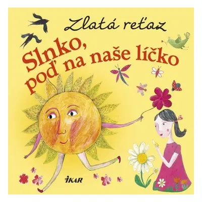 Zlatá reťaz (3): Slnko, poď na naše líčko (Elena Slobodová) (slovensky)