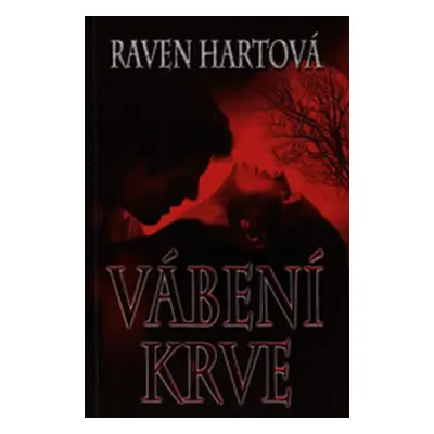 Vábení krve (Raven Hart)