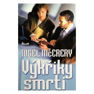 Výkřiky smrti (Nigel McCrery)