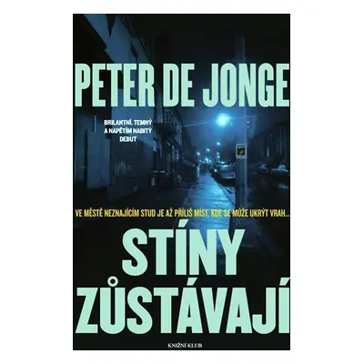 Stíny zůstávají (Jonge Peter de)