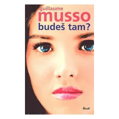 Budeš tam? (Guillaume Musso)