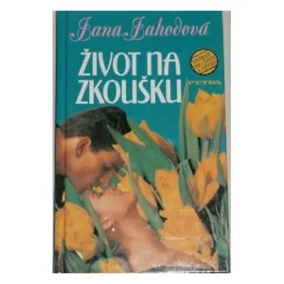 Život na zkoušku (Jana Jahodová)