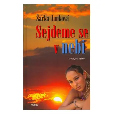 Sejdeme se v nebi (Šárka Junková)