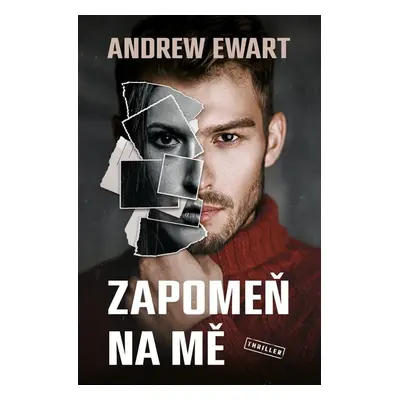 Zapomeň na mě (Andrew Ewart)