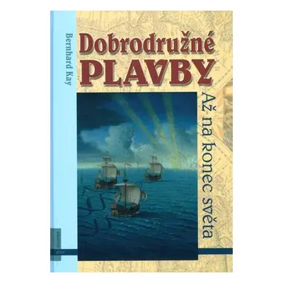 Dobrodružné plavby (Bernhard Kay)