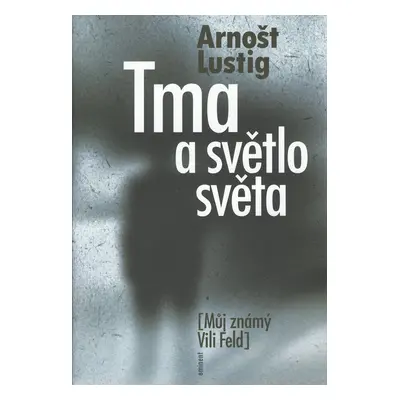 Tma a světlo světa (Eva Lustigová)