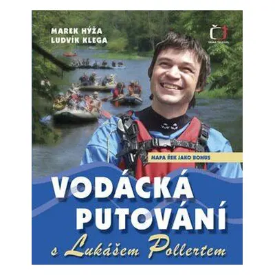 Vodácká putování s Lukášem Pollertem (Saturková, Jitka )