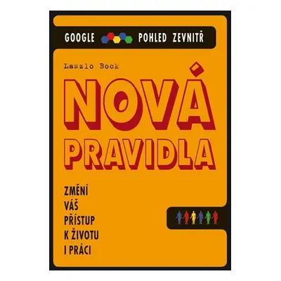 Nová pravidla - Google pohled zevnitř (Bock Laszlo)