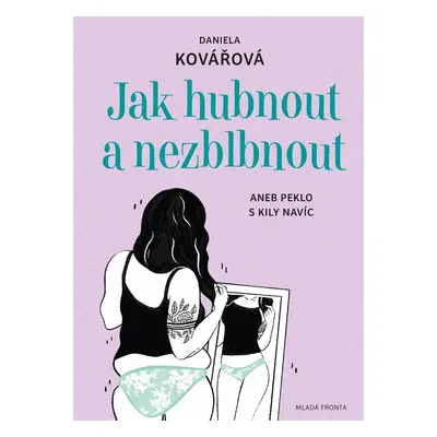 Jak zhubnout a nezblbnout (Daniela Kovářová)