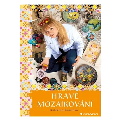 Hravé mozaikování (Kateřina Konířová)