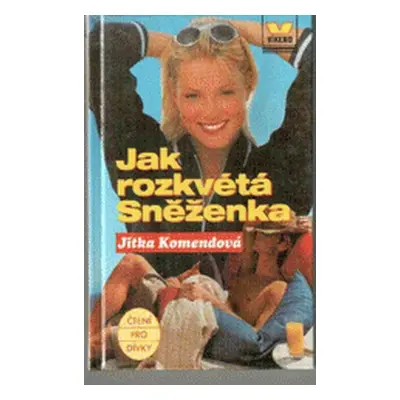 Jak rozkvétá Sněženka (Jitka Komendová)