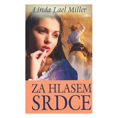 Za hlasem srdce (Linda Lael Miller)