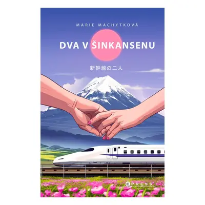 Dva v šinkansenu (Marie Machytková)