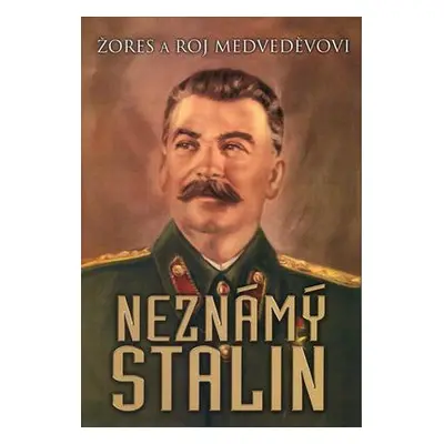 Neznámý Stalin (Medveděv, Roj Alexandrovi)