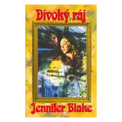 Divoký ráj (Jennifer Blake)