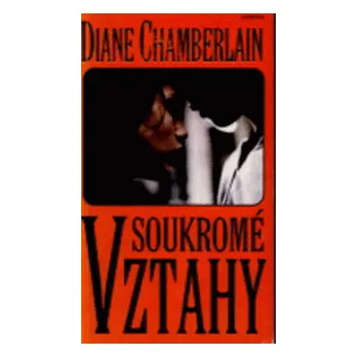 Soukromé vztahy (Diane Chamberlain)