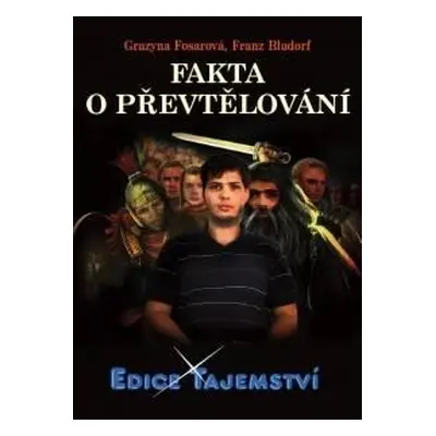 FAKTA O PŘEVTĚLOVÁNÍ/TAJEMSTVÍ (Grazyna Fosar)