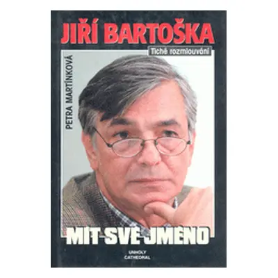 Jiří Bartoška (Martínková Petra)