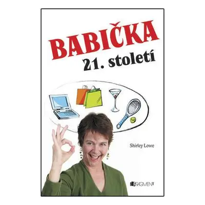 Babička 21. století (Shirley Lowe)